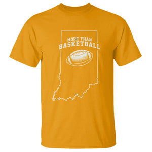 Indiana Football Era More Than Basketball T Shirt Hoosier State Fan Sports Pride TS02 Gold Print Your Wear