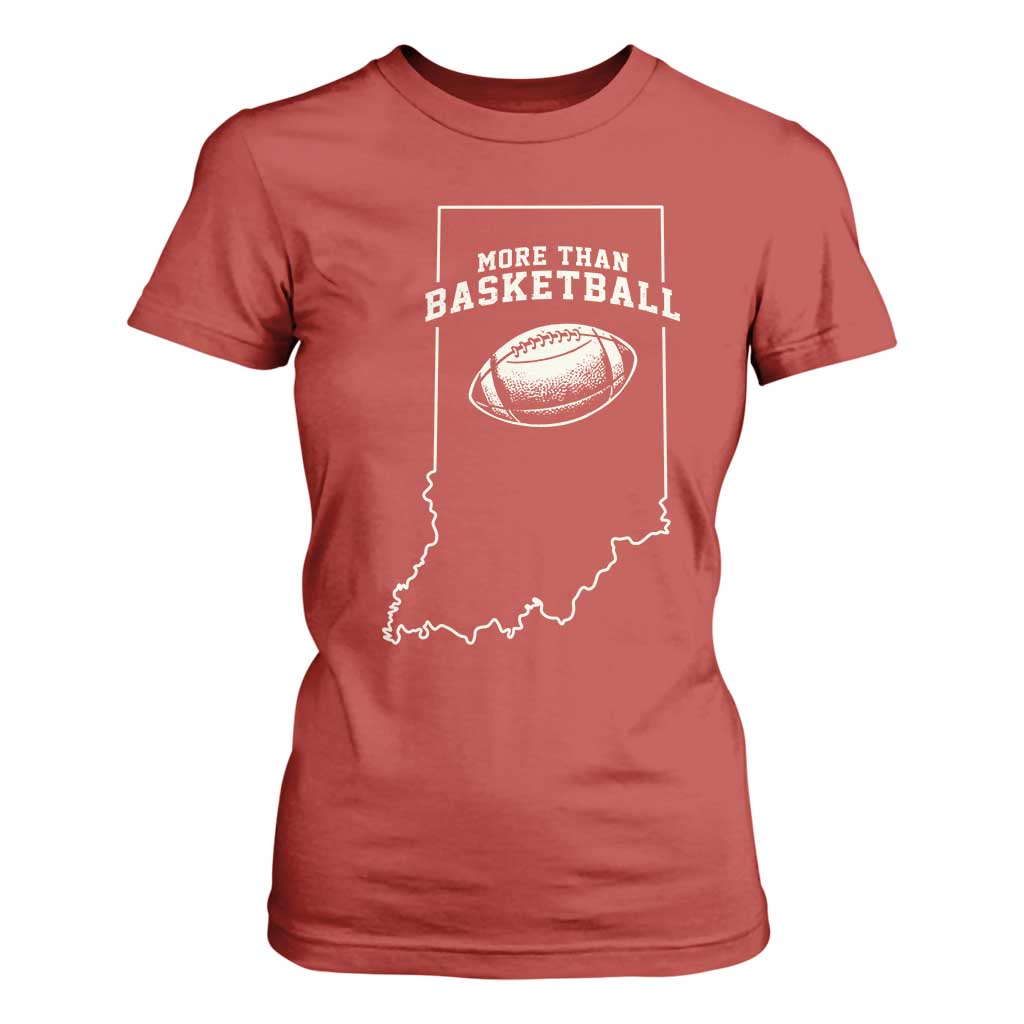 Indiana Football Era More Than Basketball T Shirt For Women Hoosier State Fan Sports Pride TS02 Red Print Your Wear