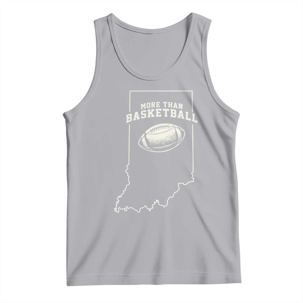 Indiana Football Era More Than Basketball Tank Top Hoosier State Fan Sports Pride TS02 Athletic Heather Print Your Wear