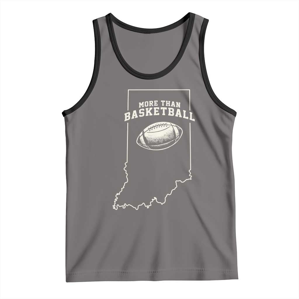 Indiana Football Era More Than Basketball Tank Top Hoosier State Fan Sports Pride TS02 Deep Heather Black Print Your Wear