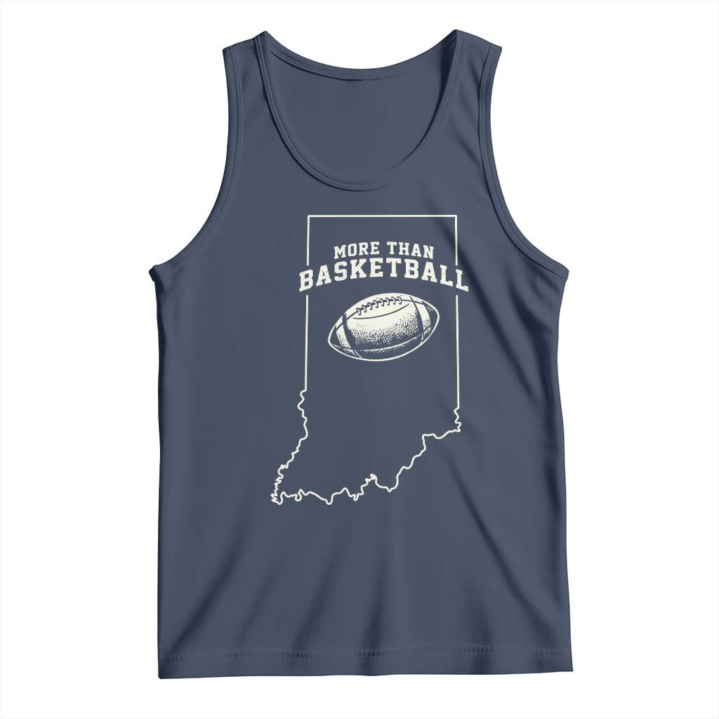 Indiana Football Era More Than Basketball Tank Top Hoosier State Fan Sports Pride TS02 Navy Print Your Wear