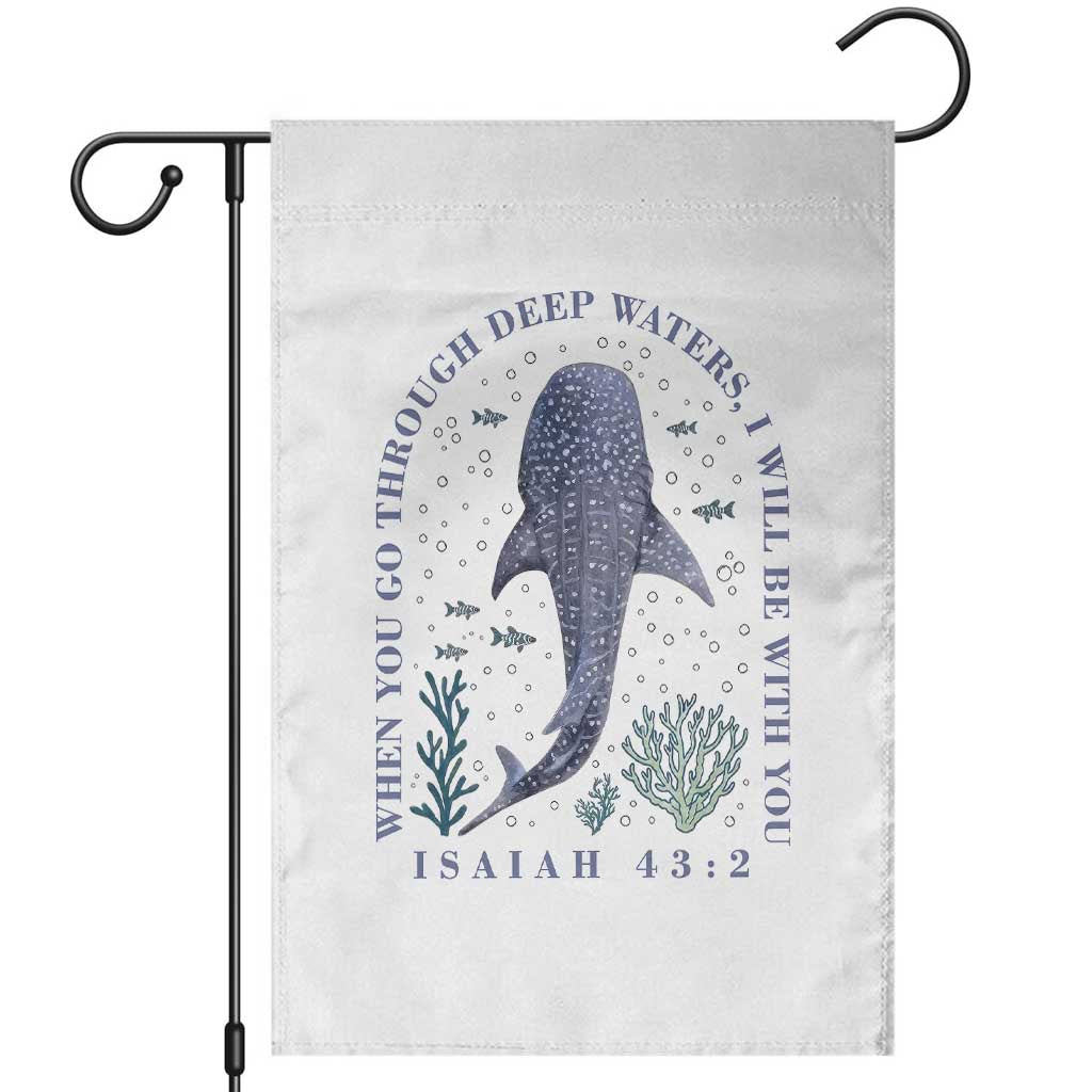 Inspirational Christian Bible Verse Isaiah 43:2 Whale Shark Garden Flag When You Go Through Deep Waters I Will Be With You TS02 White Print Your Wear