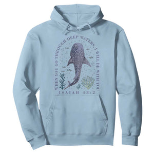 Inspirational Christian Bible Verse Isaiah 43:2 Whale Shark Hoodie When You Go Through Deep Waters I Will Be With You TS02 Light Blue Print Your Wear