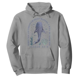 Inspirational Christian Bible Verse Isaiah 43:2 Whale Shark Hoodie When You Go Through Deep Waters I Will Be With You TS02 Sport Gray Print Your Wear