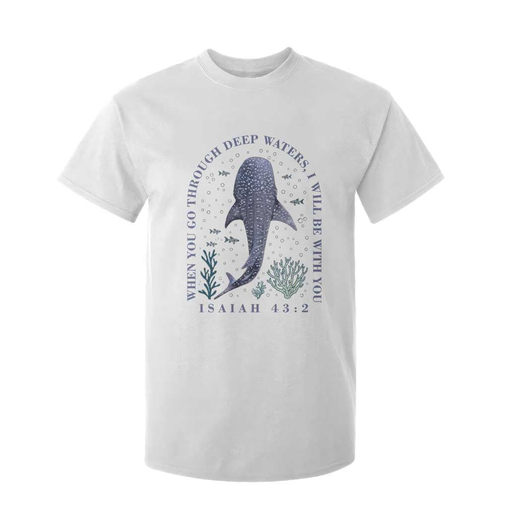 Inspirational Christian Bible Verse Isaiah 43:2 Whale Shark T Shirt For Kid When You Go Through Deep Waters I Will Be With You TS02 White Print Your Wear