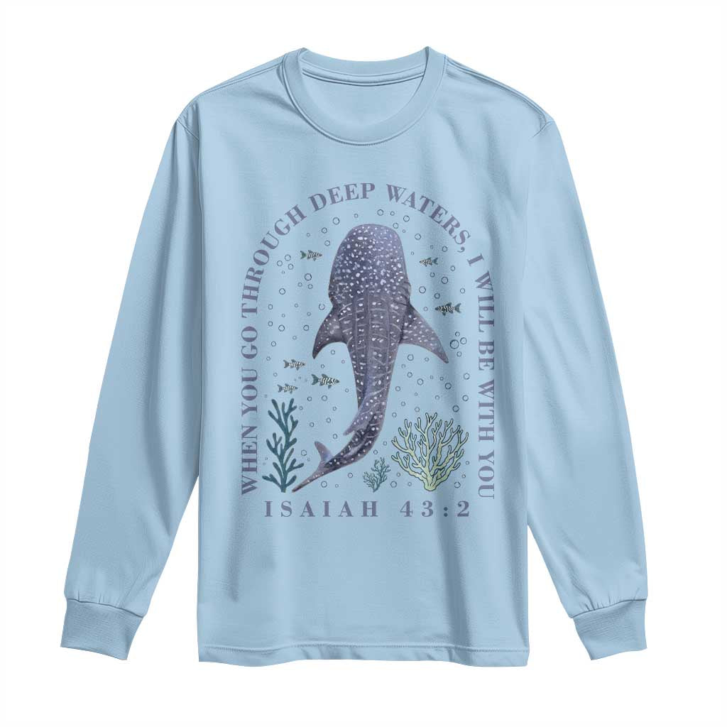 Inspirational Christian Bible Verse Isaiah 43:2 Whale Shark Long Sleeve Shirt When You Go Through Deep Waters I Will Be With You TS02 Light Blue Print Your Wear