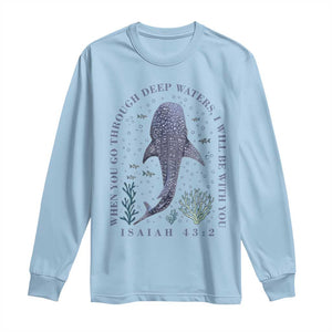 Inspirational Christian Bible Verse Isaiah 43:2 Whale Shark Long Sleeve Shirt When You Go Through Deep Waters I Will Be With You TS02 Light Blue Print Your Wear