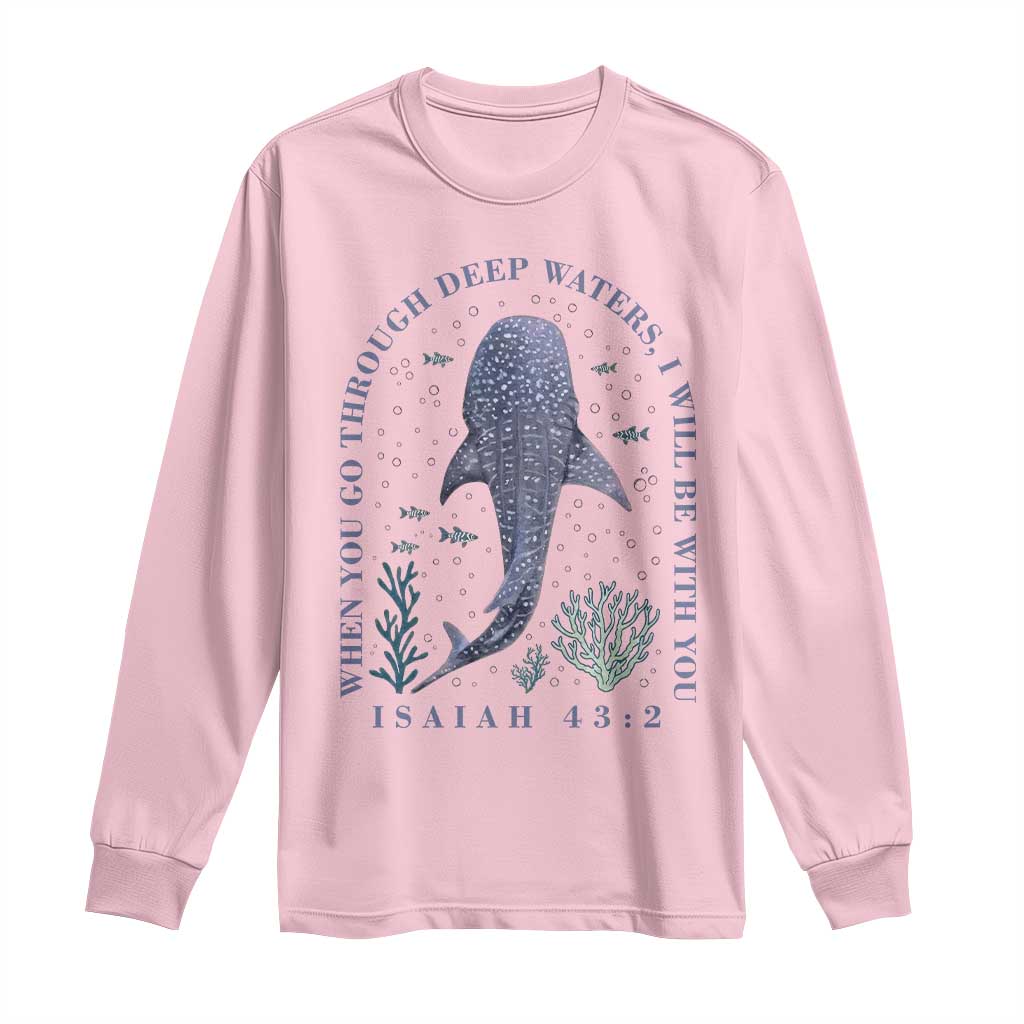 Inspirational Christian Bible Verse Isaiah 43:2 Whale Shark Long Sleeve Shirt When You Go Through Deep Waters I Will Be With You TS02 Light Pink Print Your Wear