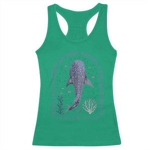Inspirational Christian Bible Verse Isaiah 43:2 Whale Shark Racerback Tank Top When You Go Through Deep Waters I Will Be With You TS02 Irish Green Print Your Wear