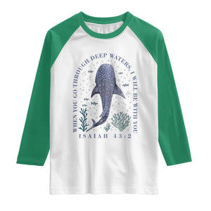 Inspirational Christian Bible Verse Isaiah 43:2 Whale Shark Raglan Shirt When You Go Through Deep Waters I Will Be With You TS02 White Kelly Green Print Your Wear
