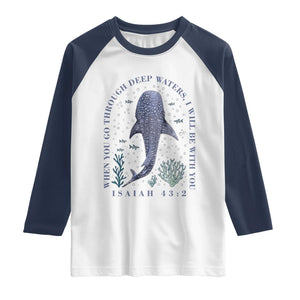Inspirational Christian Bible Verse Isaiah 43:2 Whale Shark Raglan Shirt When You Go Through Deep Waters I Will Be With You TS02 White Navy Print Your Wear