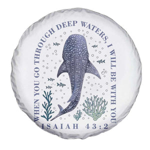 Inspirational Christian Bible Verse Isaiah 43:2 Whale Shark Spare Tire Cover When You Go Through Deep Waters I Will Be With You TS02 Print Your Wear