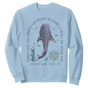Inspirational Christian Bible Verse Isaiah 43:2 Whale Shark Sweatshirt When You Go Through Deep Waters I Will Be With You TS02 Light Blue Print Your Wear