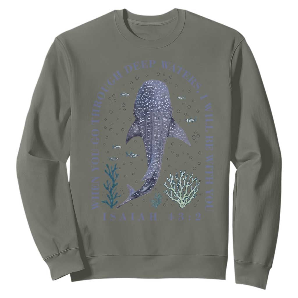 Inspirational Christian Bible Verse Isaiah 43:2 Whale Shark Sweatshirt When You Go Through Deep Waters I Will Be With You TS02 Military Green Print Your Wear