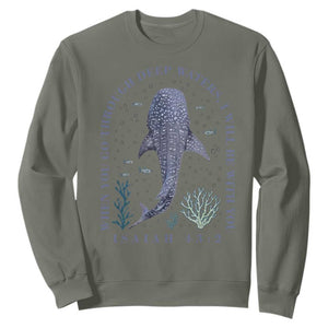 Inspirational Christian Bible Verse Isaiah 43:2 Whale Shark Sweatshirt When You Go Through Deep Waters I Will Be With You TS02 Military Green Print Your Wear