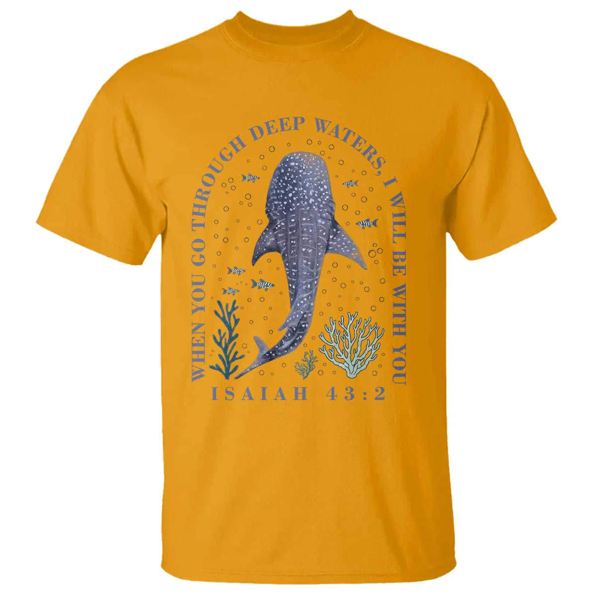 Inspirational Christian Bible Verse Isaiah 43:2 Whale Shark T Shirt When You Go Through Deep Waters I Will Be With You TS02 Gold Print Your Wear