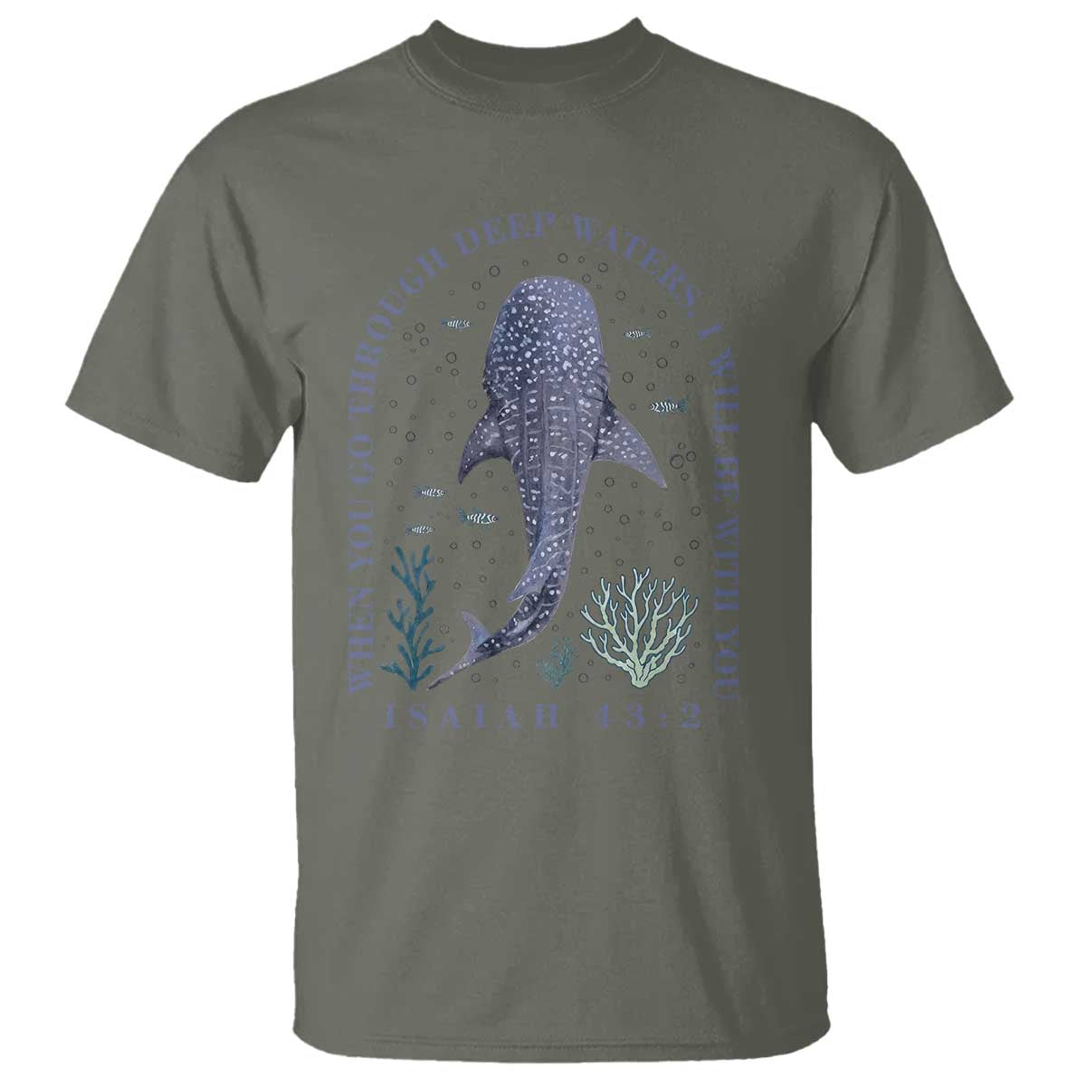Inspirational Christian Bible Verse Isaiah 43:2 Whale Shark T Shirt When You Go Through Deep Waters I Will Be With You TS02 Military Green Print Your Wear