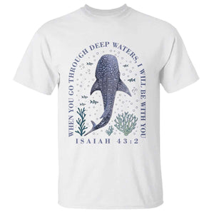 Inspirational Christian Bible Verse Isaiah 43:2 Whale Shark T Shirt When You Go Through Deep Waters I Will Be With You TS02 White Print Your Wear