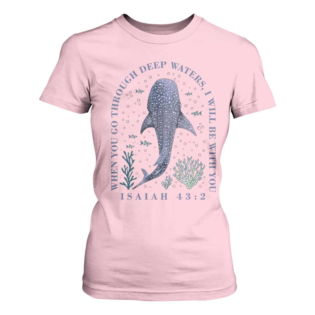 Inspirational Christian Bible Verse Isaiah 43:2 Whale Shark T Shirt For Women When You Go Through Deep Waters I Will Be With You TS02 Light Pink Print Your Wear