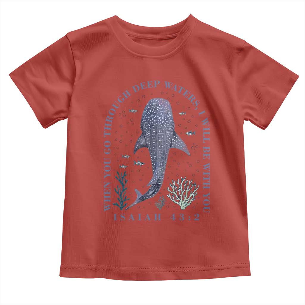 Inspirational Christian Bible Verse Isaiah 43:2 Whale Shark Toddler T Shirt When You Go Through Deep Waters I Will Be With You TS02 Red Print Your Wear
