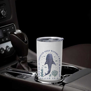 Inspirational Christian Bible Verse Isaiah 43:2 Whale Shark Tumbler Cup When You Go Through Deep Waters I Will Be With You TS02 Print Your Wear