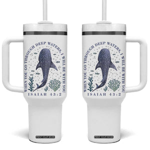 Inspirational Christian Bible Verse Isaiah 43:2 Whale Shark Tumbler With Handle When You Go Through Deep Waters I Will Be With You TS02 One Size: 40 oz White Print Your Wear