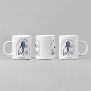 Inspirational Christian Bible Verse Isaiah 43:2 Whale Shark Coffee Mug When You Go Through Deep Waters I Will Be With You TS02 Print Your Wear