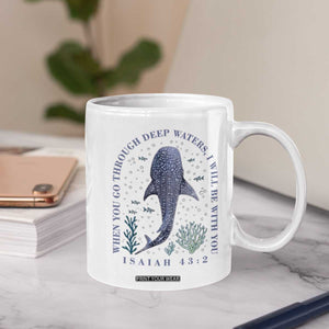 Inspirational Christian Bible Verse Isaiah 43:2 Whale Shark Coffee Mug When You Go Through Deep Waters I Will Be With You TS02 Print Your Wear