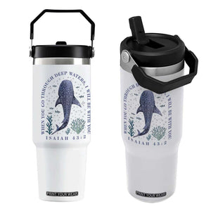 Inspirational Christian Bible Verse Isaiah 43:2 Whale Shark Flip Straw Tumbler When You Go Through Deep Waters I Will Be With You TS02 One Size: 30 oz White Print Your Wear