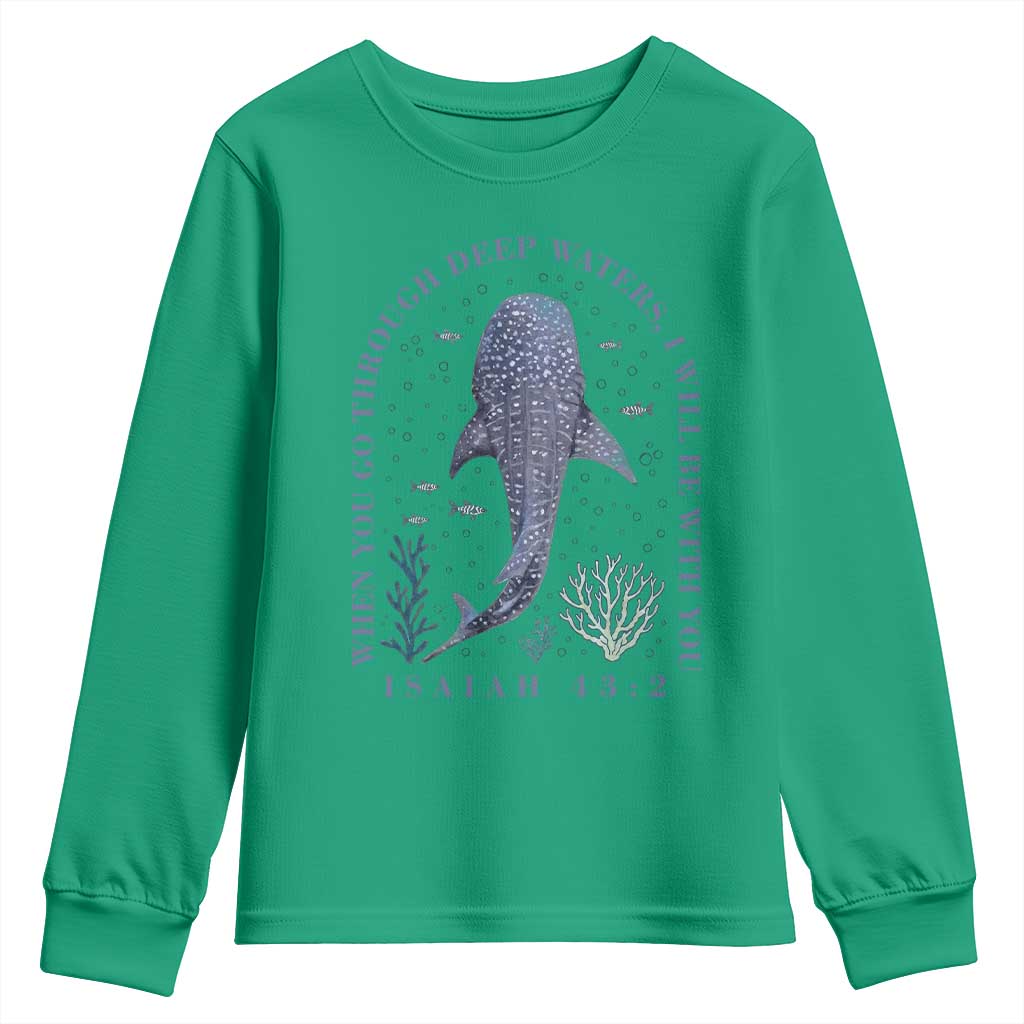 Inspirational Christian Bible Verse Isaiah 43:2 Whale Shark Youth Sweatshirt When You Go Through Deep Waters I Will Be With You TS02 Irish Green Print Your Wear