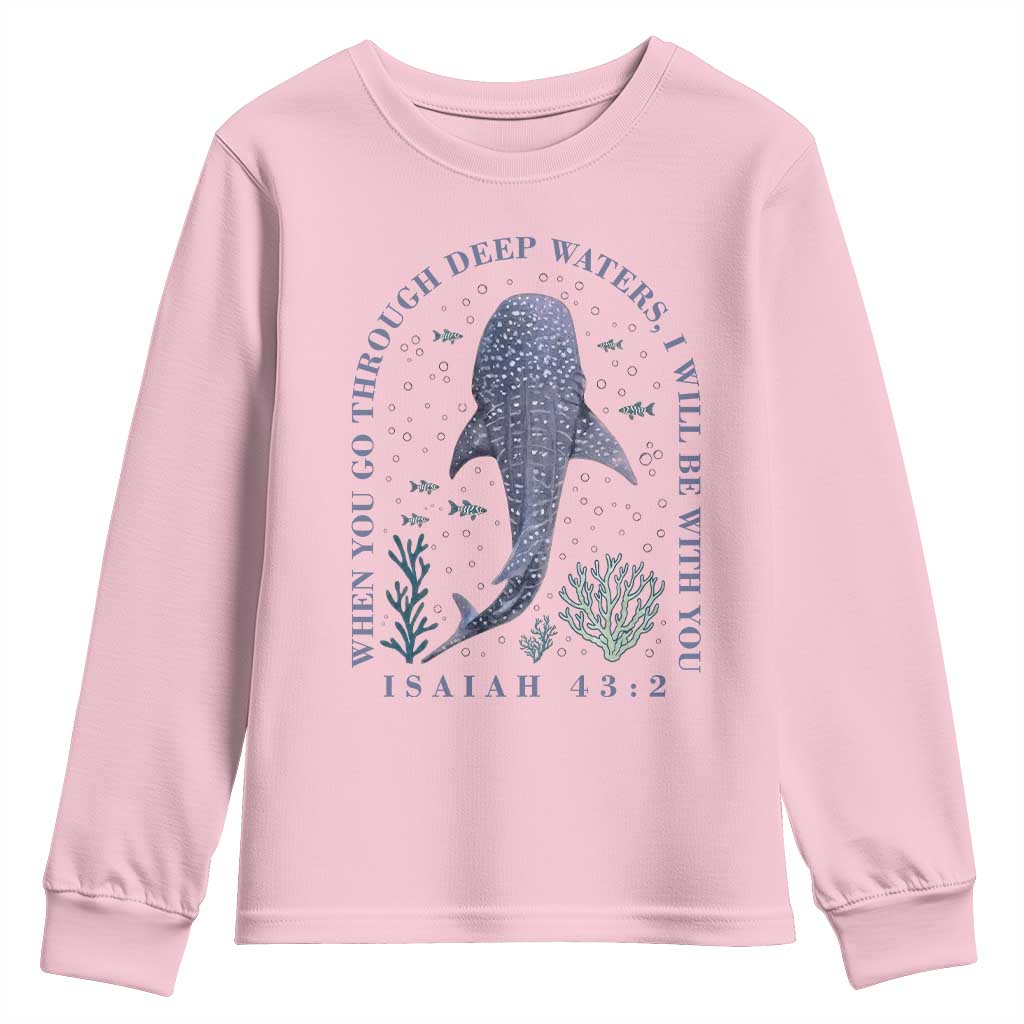 Inspirational Christian Bible Verse Isaiah 43:2 Whale Shark Youth Sweatshirt When You Go Through Deep Waters I Will Be With You TS02 Light Pink Print Your Wear
