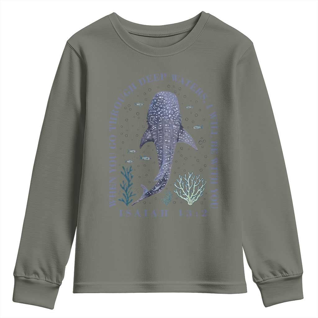 Inspirational Christian Bible Verse Isaiah 43:2 Whale Shark Youth Sweatshirt When You Go Through Deep Waters I Will Be With You TS02 Military Green Print Your Wear