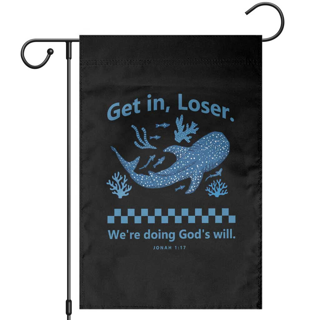 Funny Whale Shark Christian Bible Jonah 1:17 Garden Flag Get In Loser We're Doing God's Will TS02 Black Print Your Wear