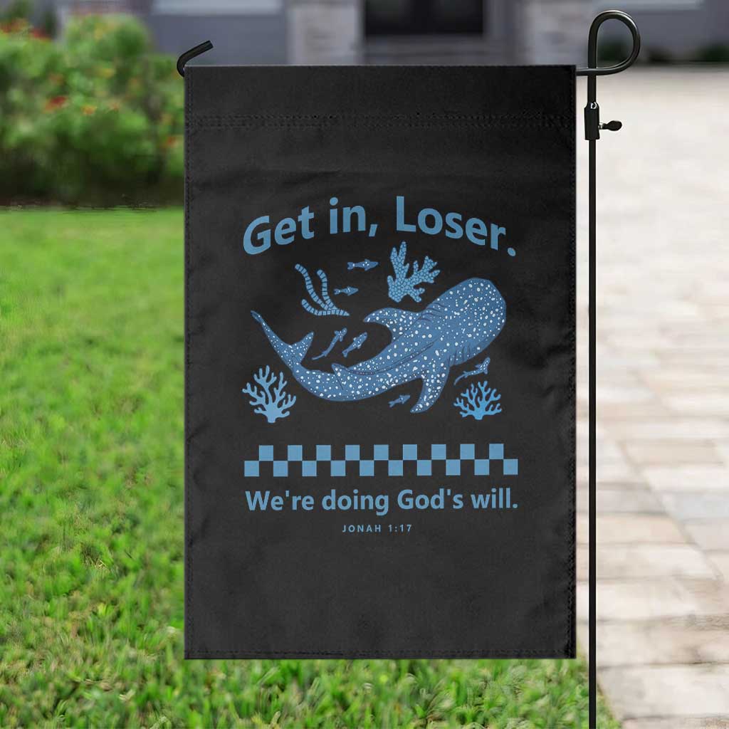 Funny Whale Shark Christian Bible Jonah 1:17 Garden Flag Get In Loser We're Doing God's Will TS02 Print Your Wear