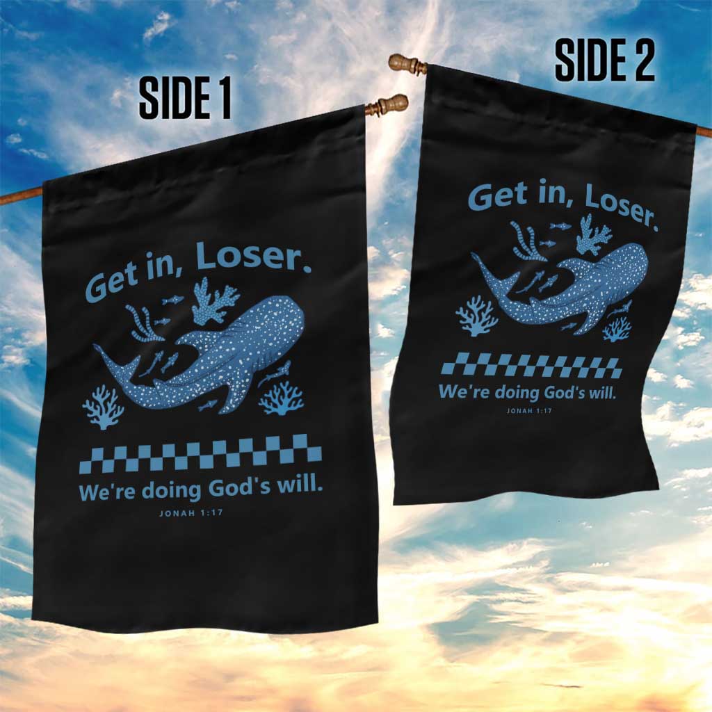 Funny Whale Shark Christian Bible Jonah 1:17 Garden Flag Get In Loser We're Doing God's Will TS02 Print Your Wear