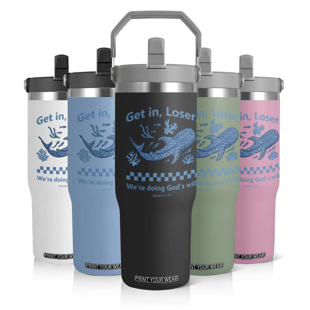 Funny Whale Shark Christian Bible Jonah 1:17 Flip Straw Tumbler Get In Loser We're Doing God's Will TS02 Print Your Wear