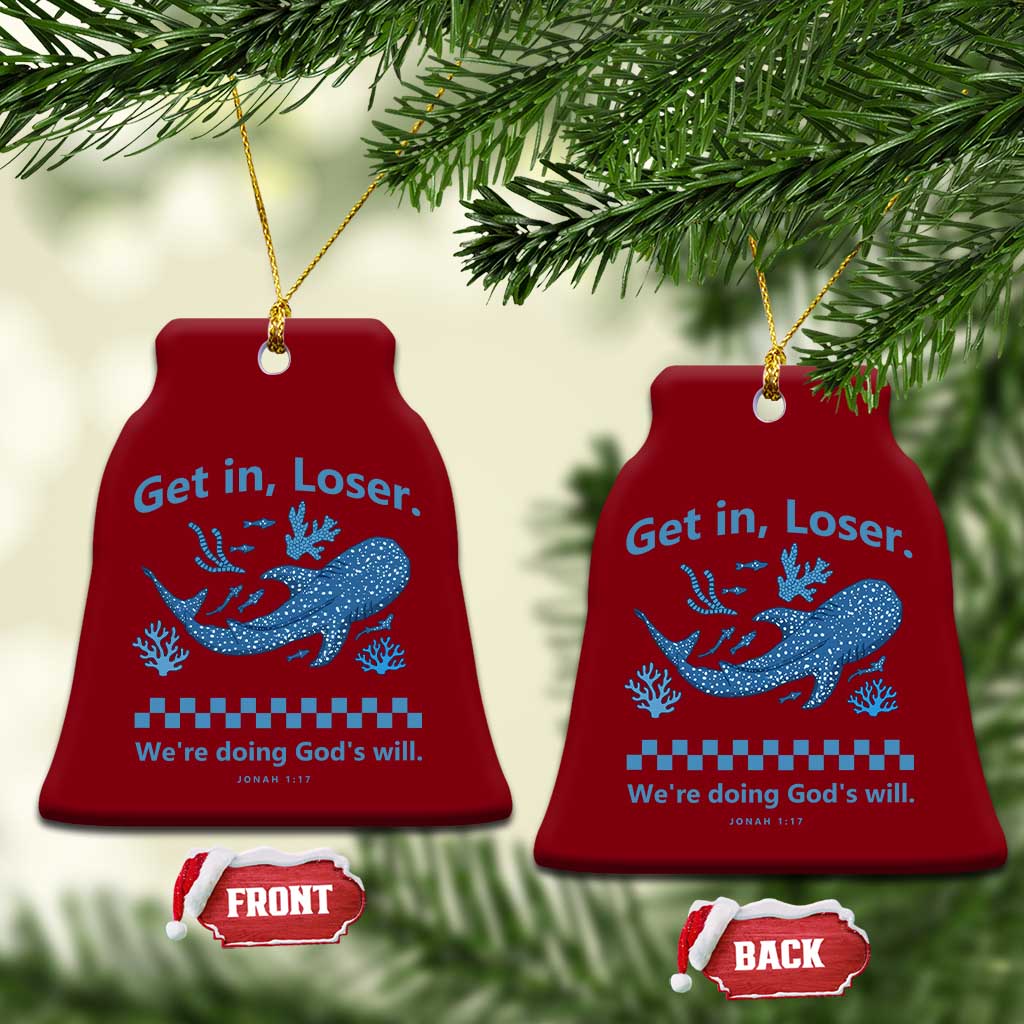 Funny Whale Shark Christian Bible Jonah 1:17 Ceramic Ornament Get In Loser We're Doing God's Will TS02 Print Your Wear