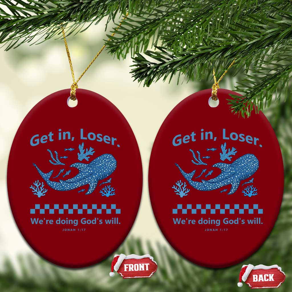 Funny Whale Shark Christian Bible Jonah 1:17 Ceramic Ornament Get In Loser We're Doing God's Will TS02 Print Your Wear