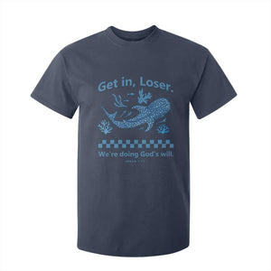Funny Whale Shark Christian Bible Jonah 1:17 T Shirt For Kid Get In Loser We're Doing God's Will TS02 Navy Print Your Wear