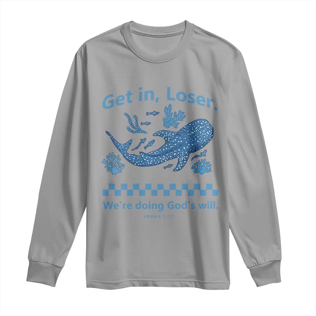 Funny Whale Shark Christian Bible Jonah 1:17 Long Sleeve Shirt Get In Loser We're Doing God's Will TS02 Sport Gray Print Your Wear
