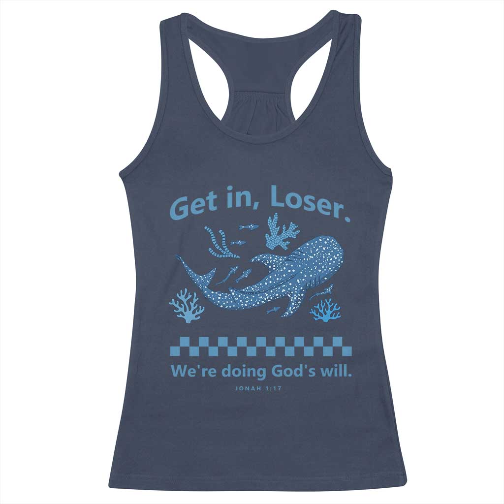 Funny Whale Shark Christian Bible Jonah 1:17 Racerback Tank Top Get In Loser We're Doing God's Will TS02 Navy Print Your Wear