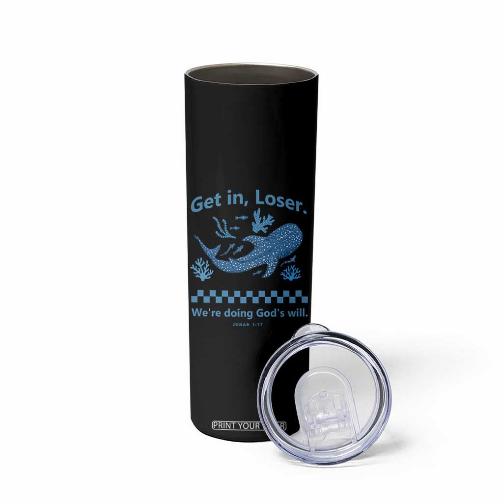 Funny Whale Shark Christian Bible Jonah 1:17 Skinny Tumbler Get In Loser We're Doing God's Will TS02 Print Your Wear