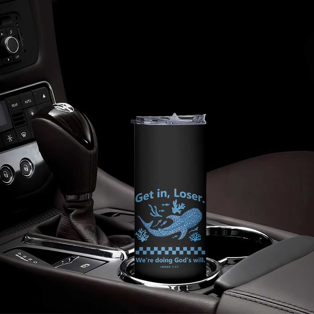 Funny Whale Shark Christian Bible Jonah 1:17 Skinny Tumbler Get In Loser We're Doing God's Will TS02 Print Your Wear