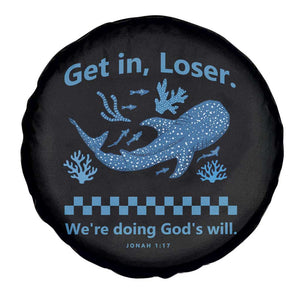 Funny Whale Shark Christian Bible Jonah 1:17 Spare Tire Cover Get In Loser We're Doing God's Will TS02 Print Your Wear