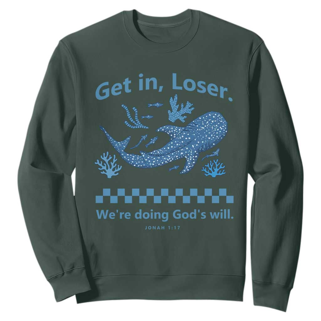 Funny Whale Shark Christian Bible Jonah 1:17 Sweatshirt Get In Loser We're Doing God's Will TS02 Dark Forest Green Print Your Wear
