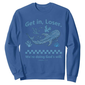 Funny Whale Shark Christian Bible Jonah 1:17 Sweatshirt Get In Loser We're Doing God's Will TS02 Royal Blue Print Your Wear