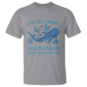 Funny Whale Shark Christian Bible Jonah 1:17 T Shirt Get In Loser We're Doing God's Will TS02 Sport Gray Print Your Wear