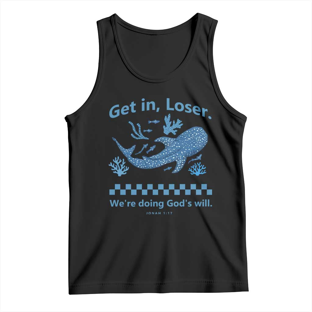 Funny Whale Shark Christian Bible Jonah 1:17 Tank Top Get In Loser We're Doing God's Will TS02 Black Print Your Wear