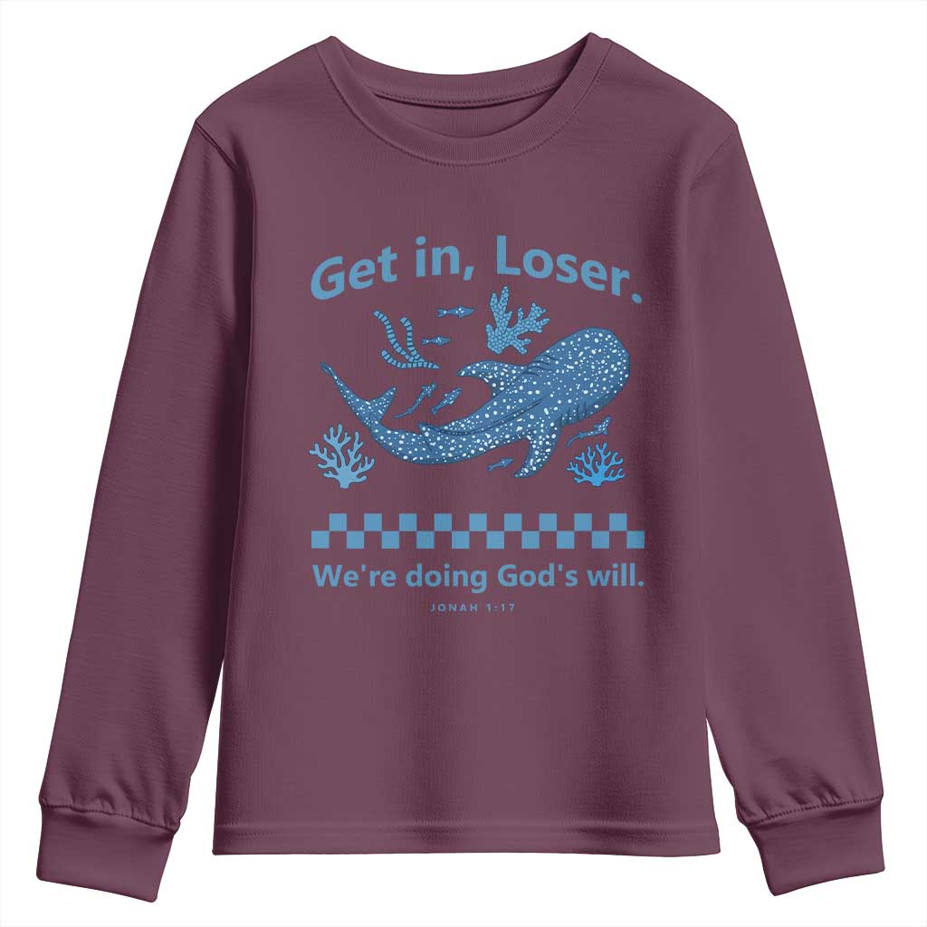 Funny Whale Shark Christian Bible Jonah 1:17 Youth Sweatshirt Get In Loser We're Doing God's Will TS02 Maroon Print Your Wear