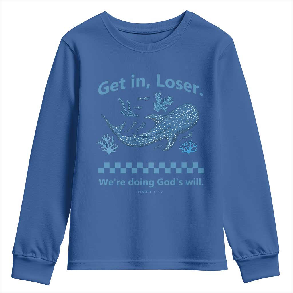 Funny Whale Shark Christian Bible Jonah 1:17 Youth Sweatshirt Get In Loser We're Doing God's Will TS02 Royal Blue Print Your Wear